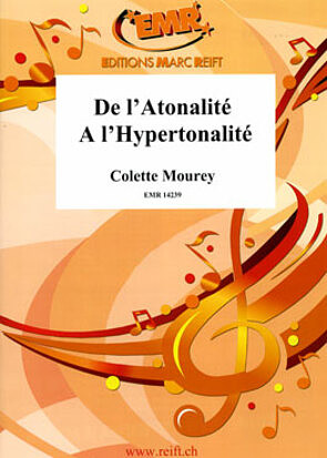 Colette Mourey - De L'Atonalité à L'Hypertonalité