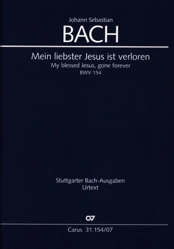 Johann Sebastian Bach - Mein liebster Jesus ist verloren BWV 154