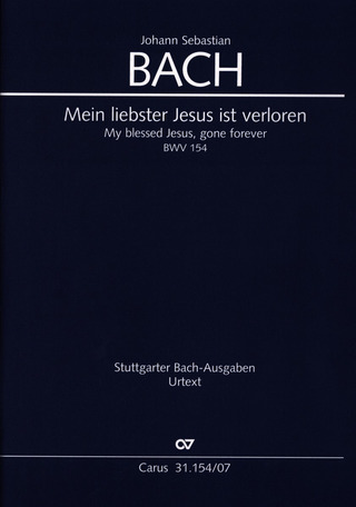 Johann Sebastian Bach: Mein liebster Jesus ist verloren BWV 154