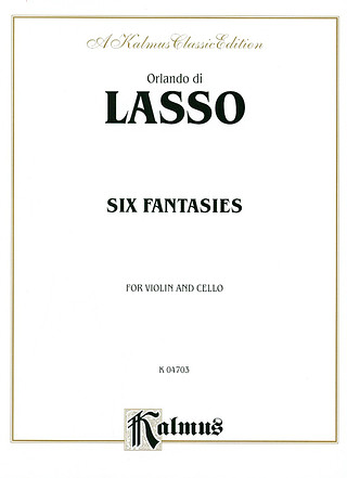 Orlando di Lasso - Six Fantasies