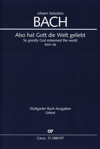 Johann Sebastian Bach - So greatly God esteemed the world BWV 68