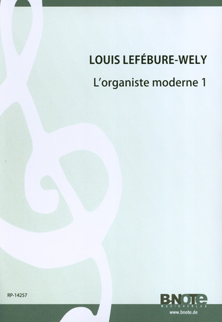 Louis Lefébure-Wély - Lorganiste moderne 1