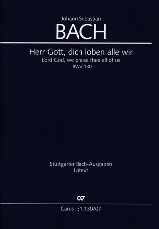 Johann Sebastian Bach y otros.: Lord God, we praise thee all of us BWV 130