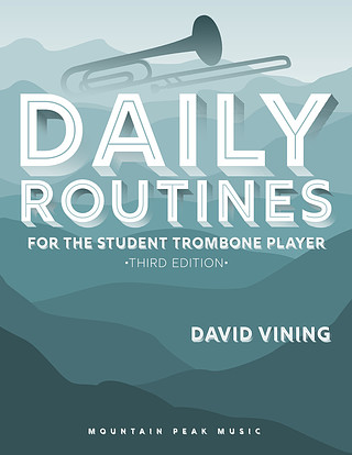 David Vining - Daily Routines for the Student Trombone Player