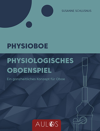 Susanne Schlusnus - Physioboe – Physiologisches Oboenspiel