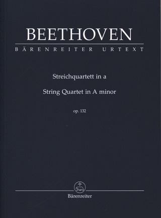Ludwig van Beethoven: Streichquartett a-Moll op. 132
