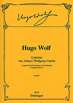 Hugo Wolf: Gedichte von Johann Wolfgang von Goethe 3 – tiefe Stimme