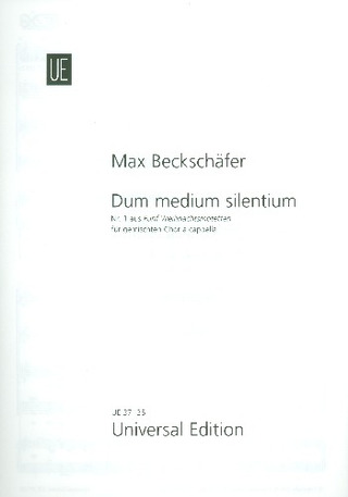 Max Beckschäfer: Dum medium silentium