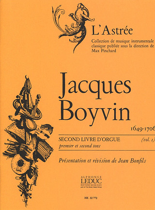 Jacques Boyvin - Jacques Boyvin: Livre d'Orgue No.2, Vol.1
