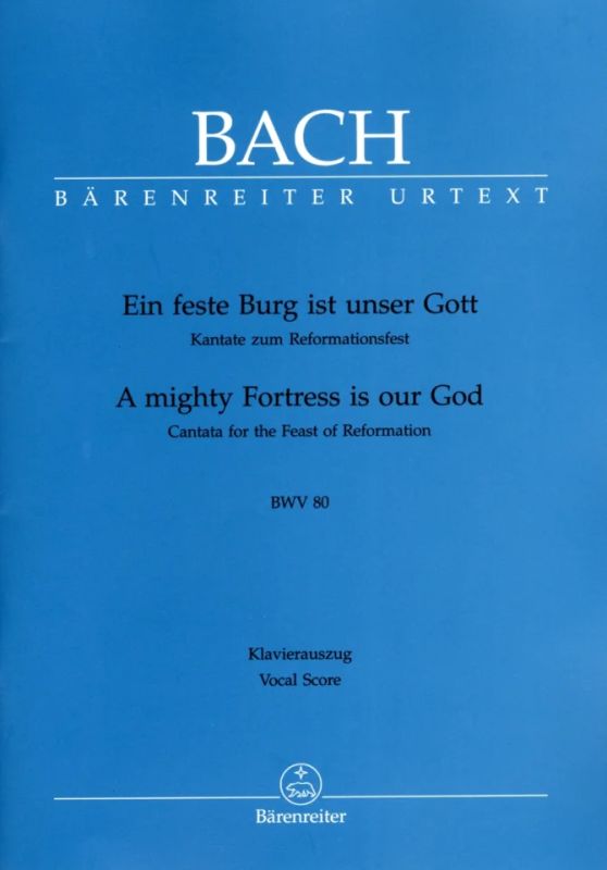Johann Sebastian Bach - Ein feste Burg ist unser Gott BWV 80