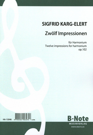 Sigfrid Karg-Elert - Zwölf Impressionen op. 102