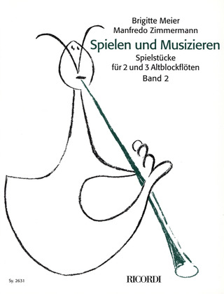 Brigitte Meier et al. - Spielen und Musizieren 2 – Die Altblockflöte