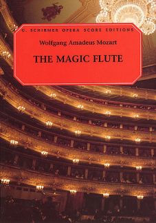 Wolfgang Amadeus Mozart - The Magic Flute (Die Zauberfl?te)