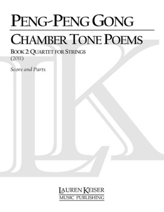 Peng-Peng Gong - Chamber Tone Poems, Book 2: Quartet for Strings