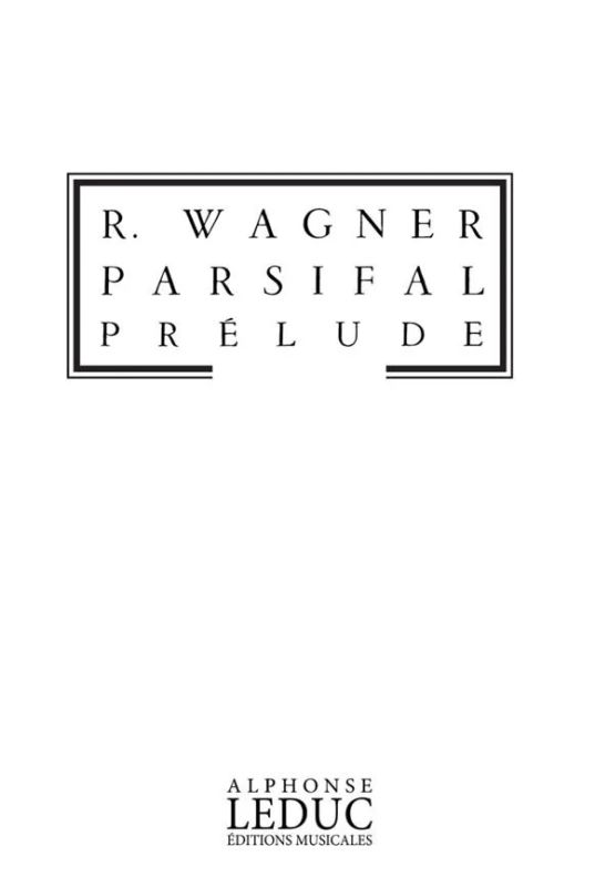 Richard Wagner - Parsifal Prelude