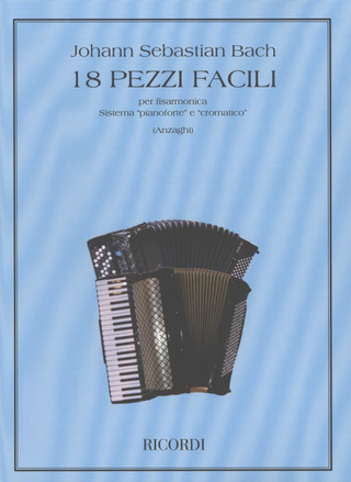 Johann Sebastian Bach: 18 Pezzi Facili