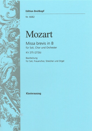 Wolfgang Amadeus Mozart - Missa brevis in B-Dur KV 275 (272b)