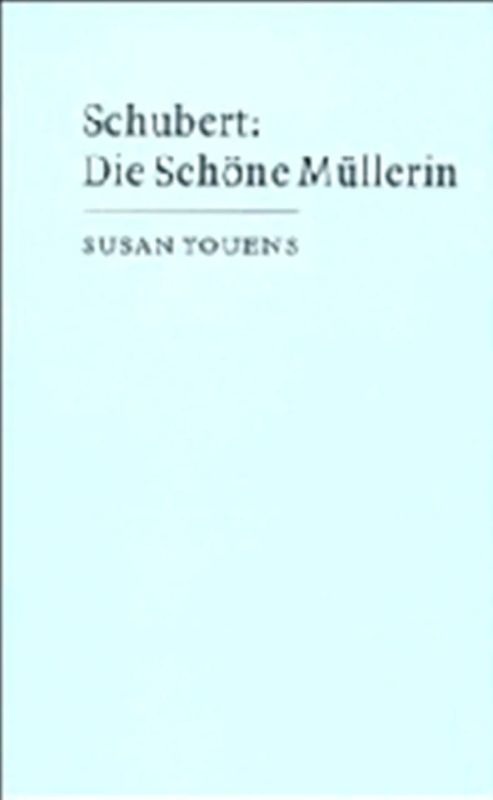 Susan Youens - Schubert: Die schone Müllerin