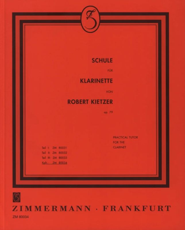 Robert Kietzer - Schule für Klarinette op. 79