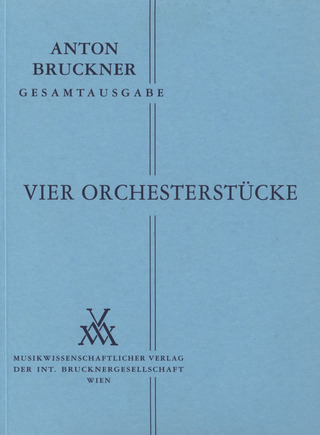 Anton Bruckner: Vier Orchesterstücke