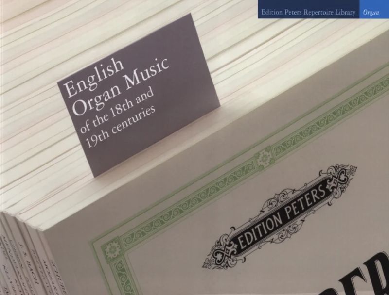 English Organ Music of the 18th and 19th Centuries