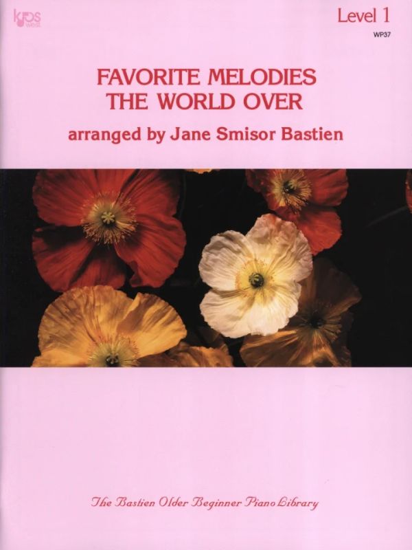James Bastien - Favourite Melodies The World Over Level 1