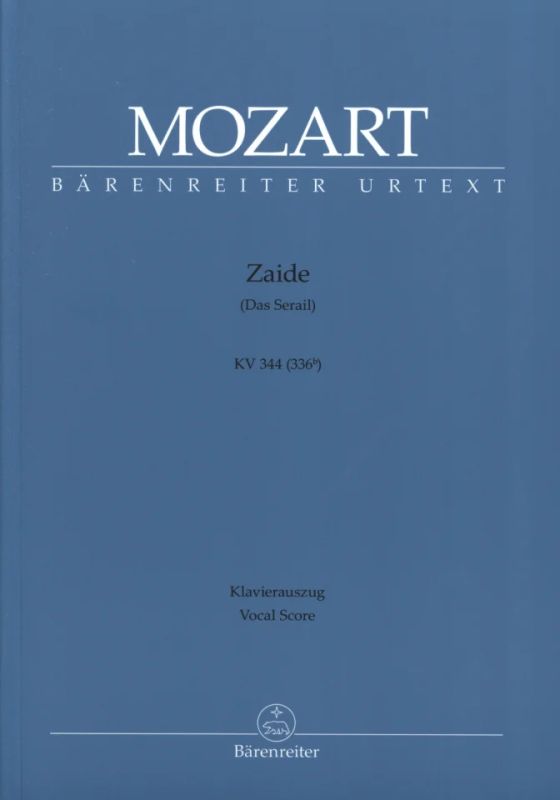 Wolfgang Amadeus Mozart - Zaide (Das Serail) KV 344 (336b)