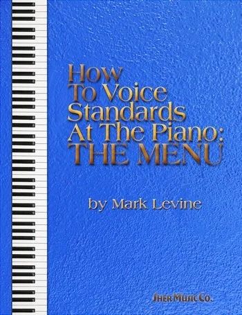 Mark Levine - How to Voice Standards at the Piano