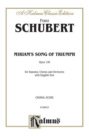 Franz Schubert: Miriam's Song of Triumph op. 136