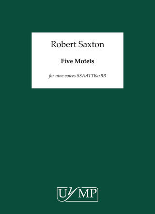 Robert Saxton - Five Motets