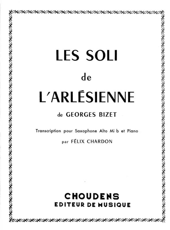 Georges Bizet - Les Soli De L'Arlesienne