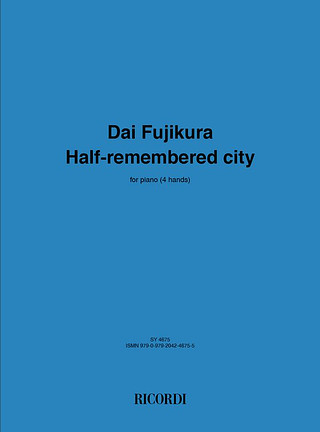 Dai Fujikura - Half Remembered City