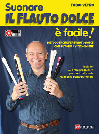 Fabio Vetro - Suonare il Flauto Dolce è facile!