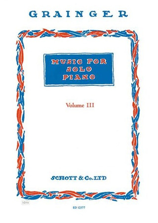 Percy Grainger - Music for Solo Piano Vol. 3