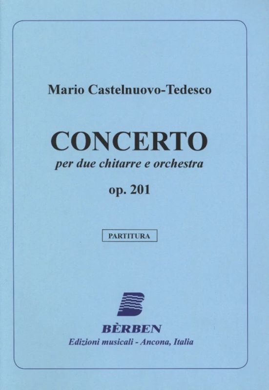 Mario Castelnuovo-Tedesco - Concerto op. 201