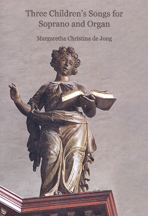 Margaretha Christina de Jong - Three Children's Songs