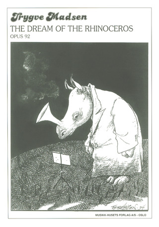 Trygve Madsen - The dream of the Rhinoceros op 92