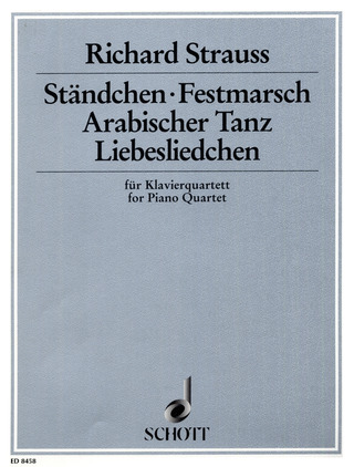 Richard Strauss - Ständchen · Festmarsch · Arabischer Tanz · Liebesliedchen · Concertante o. Op. AV. 168, 178, 182, 157