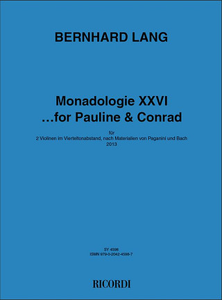 Bernhard Lang - Monadologie XXVI … for Pauline & Conrad