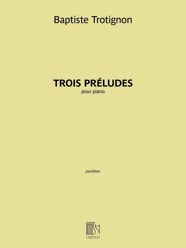 Baptiste Trotignon - Trois Préludes