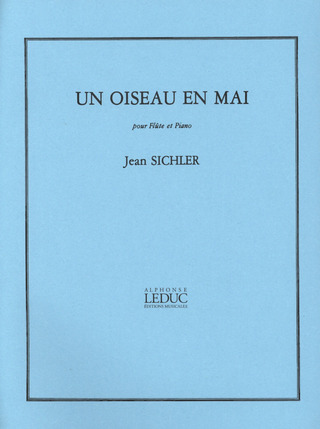 Jean Sichler - Un Oiseau En Mai Pour Flute Et Piano