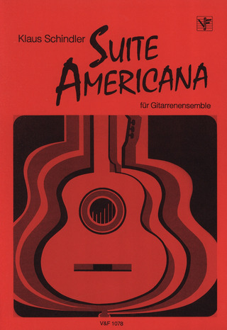 Klaus Schindler - Suite Americana Fuer Gitarrenensemble