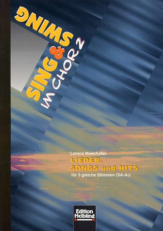 Lorenz Maierhofer - Sing & Swing im Chor 2: Lieder, Songs und Hits (SAA)