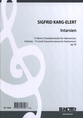 Sigfrid Karg-Elert - Intarsien – 15 Charakterstücke für Harmonium op.76