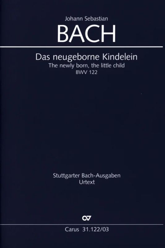 Johann Sebastian Bach - The newly born, the little child BWV 122