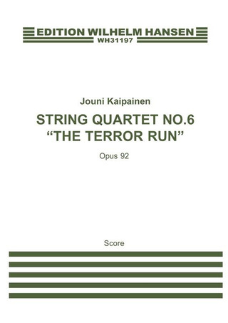 Jouni Kaipainen: String Quartet No. 6 "The Terror Run"