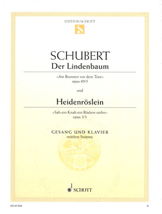 Franz Schubert - Der Lindenbaum / Heidenröslein E-Dur op. 89/5 / op. 3/3 D 911/5 / D257