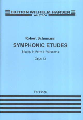Robert Schumann - Symphonic Etudes For Piano Op.13
