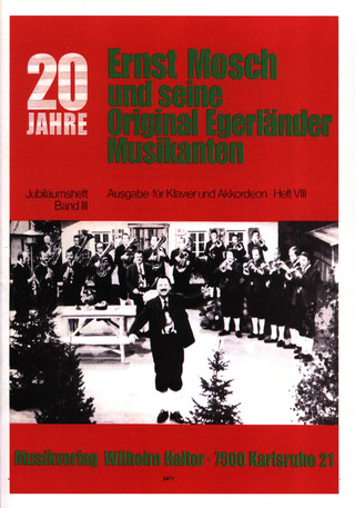 Ernst Mosch y otros.: 20 Jahre Ernst Mosch u Seine Egerländer Musikanten