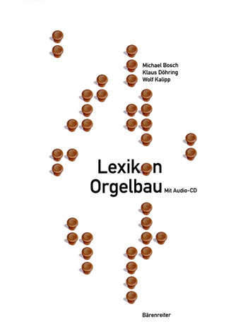 Michael Bosch et al. - Lexikon Orgelbau